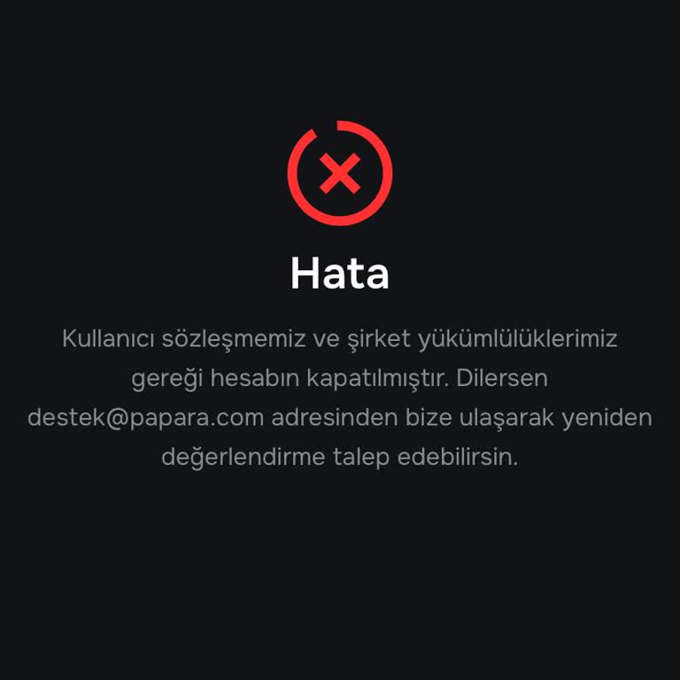 Papara Hesabım Aniden Kapatıldı, 7.600 TL Bakiyeme Ulaşamıyorum