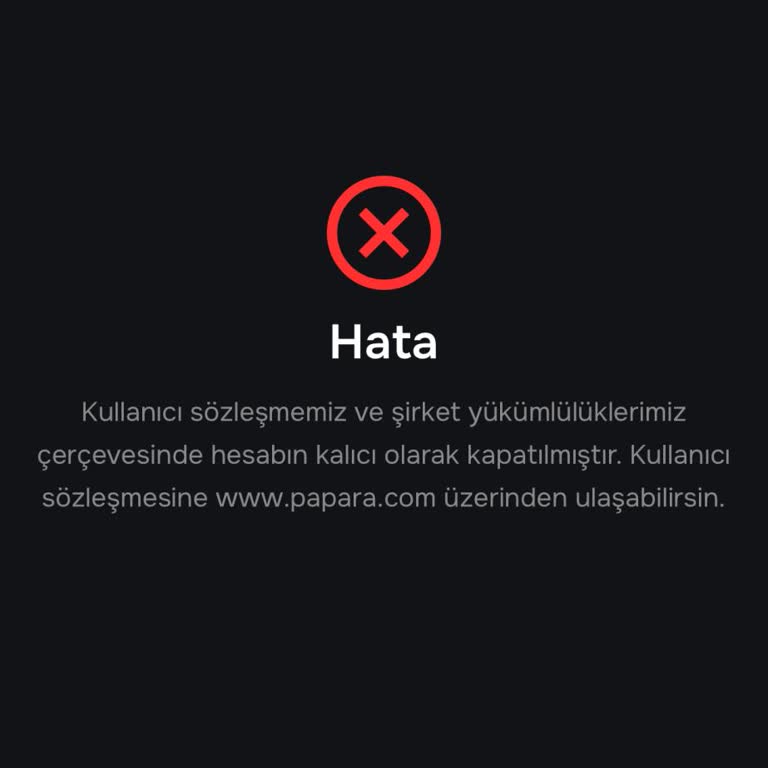 Papara Hesabım Kapandı, Paramı Alamıyorum: Mağduriyetimin Giderilmesini İstiyorum