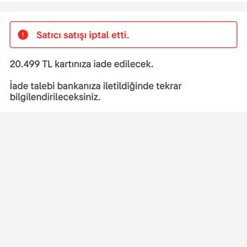 Siparişim Satıcı Tarafından İptal Edildi, Fiyat Arttı Ve Para İadesi Yapılmadı
