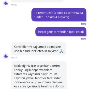 Getir Siparişlerim İptal Edildi 11 Gündür 25 Bin TL İadem Yapılmadı