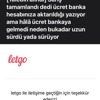 Letgo'da Satış Sonrası Ödeme Gecikmesi Ve Yetersiz İletişim