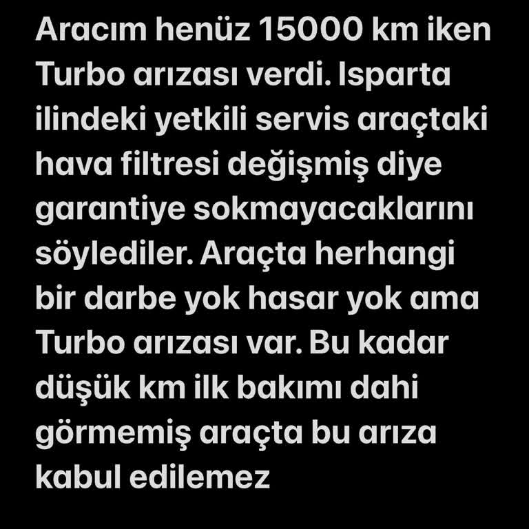 Düşük Kilometrede Turbo Arızası Ve Garanti Kapsamı Dışında Bırakılması