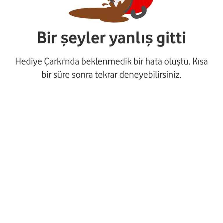 Vodafone Yanımda Hediye Çarkı Sürekli Hata Veriyor, Sorunun Giderilmesini Bekliyorum