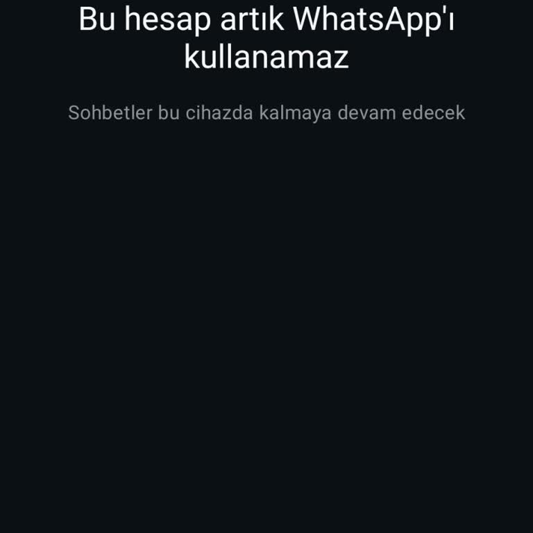 WhatsApp Hesabım Haksız Yere Banlandı, Mağduriyetimin Giderilmesini İstiyorum