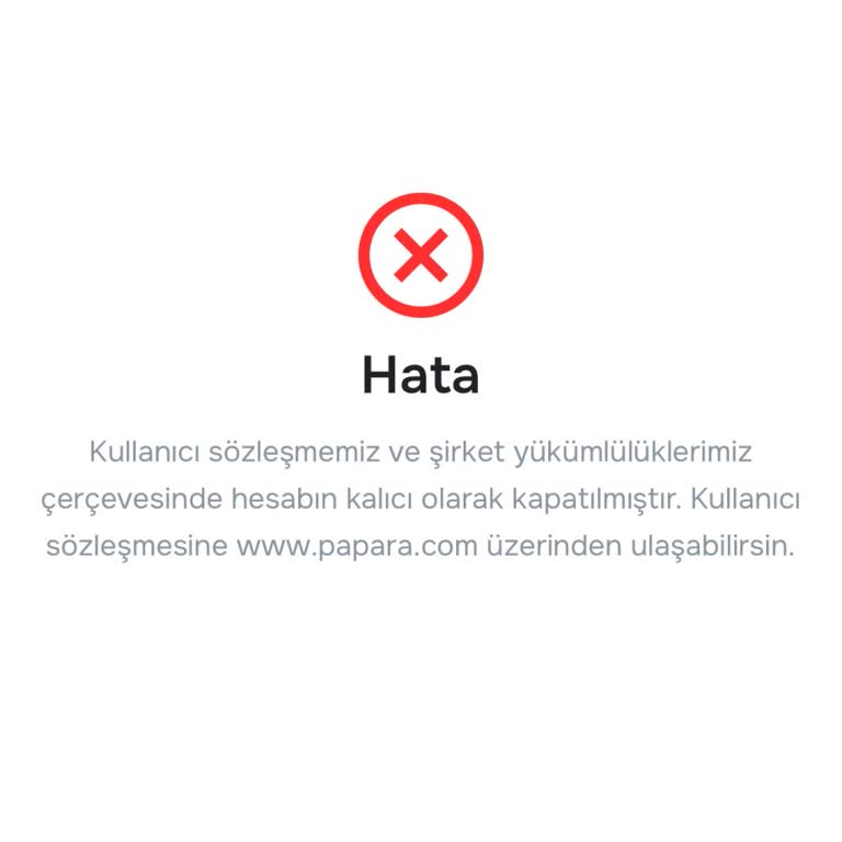 Papara Hesabım Habersiz Kapatıldı, Bakiyeme Erişemiyorum