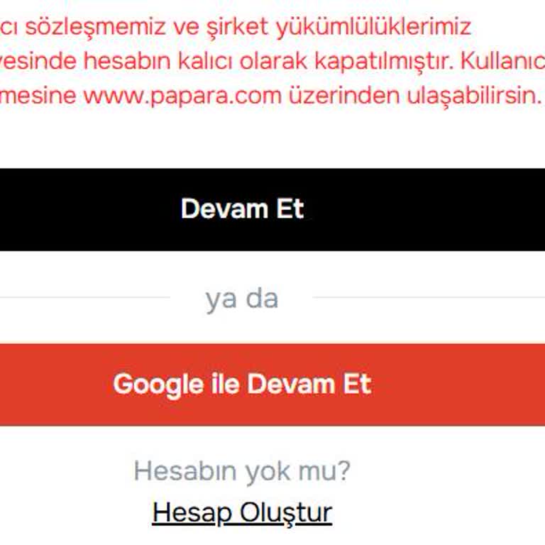 Papara Hesabım Güvenlik Nedeniyle Uzun Süredir Kapalı, Mağduriyetim Giderilmiyor