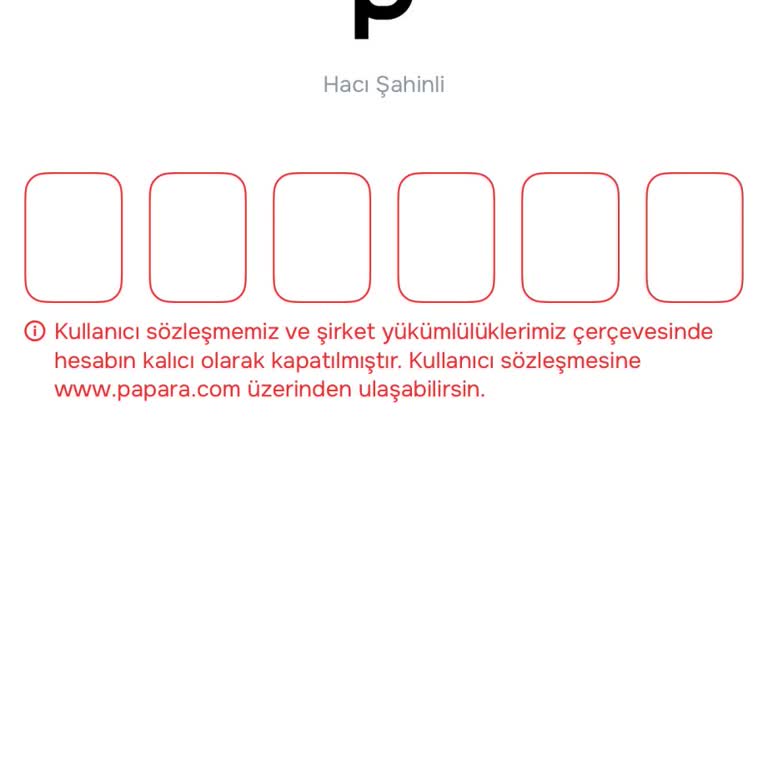 Papara Hesabım Aniden Kapatıldı, Bilgilendirme Yapılmadı Mağdur Oldum