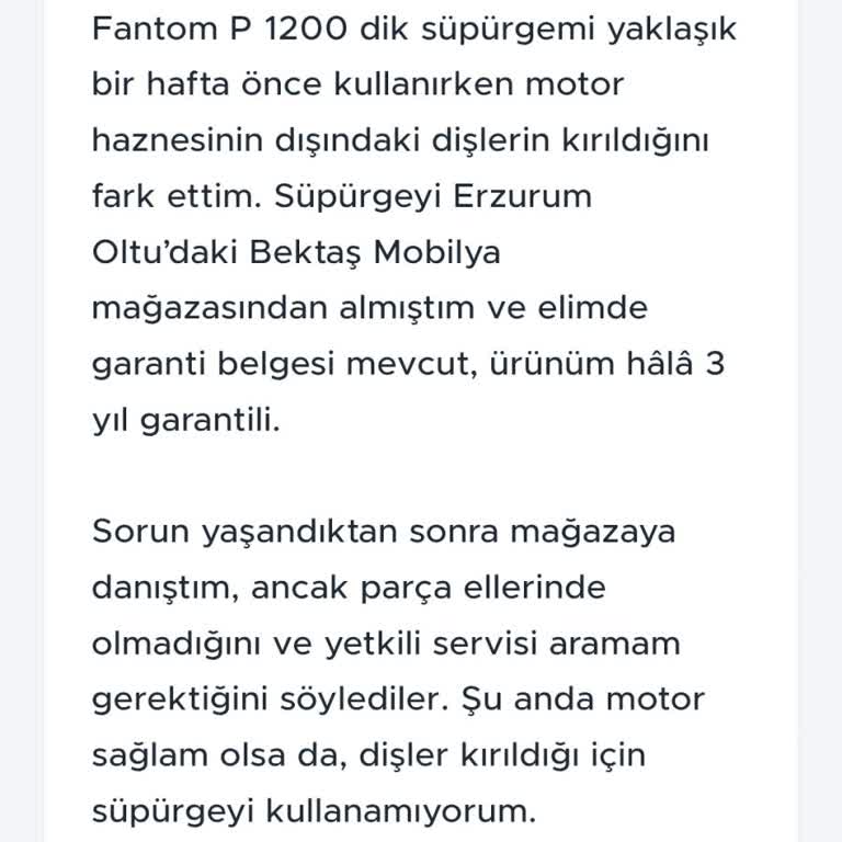 Fantom P 1200 Süpürgemin Motor Haznesi Dişleri Kırıldı, Garanti Kapsamında Parça Değişimi Talebi