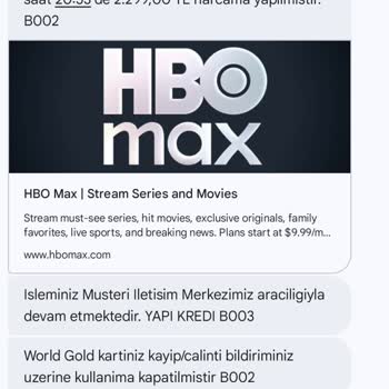 Haberim Olmadan Kredi Kartımdan HBO Max Adına Yetkisiz Harcama Yapıldı