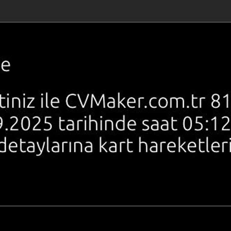 CV Maker Bilgim Dışında Kredi Kartımdan Düzenli Para Çekimi Ve Yetersiz Destek