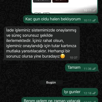 İade Ücretim 25 Gündür Yatırılmadı, Bilgilendirme Yapılmadı