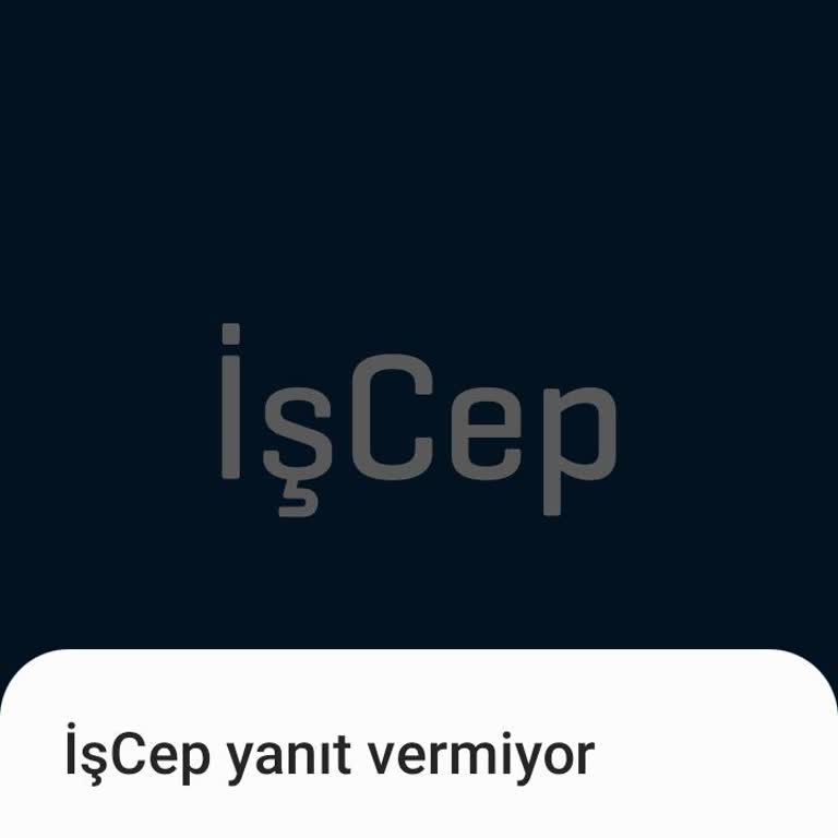 İşCep Uygulaması Sürekli Çöküyor İşlemlerimi Yapamıyorum