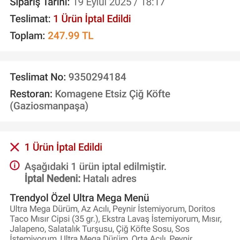 Trendyol Yemek Adres Doğru Olmasına Rağmen Siparişim Teslim Edilmedi, Ücretim İade Edilmiyor!