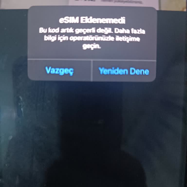 E-sim QR Kodu Geçersiz Çıktı Müşteri Hizmetleri Çözüm Sunmadı