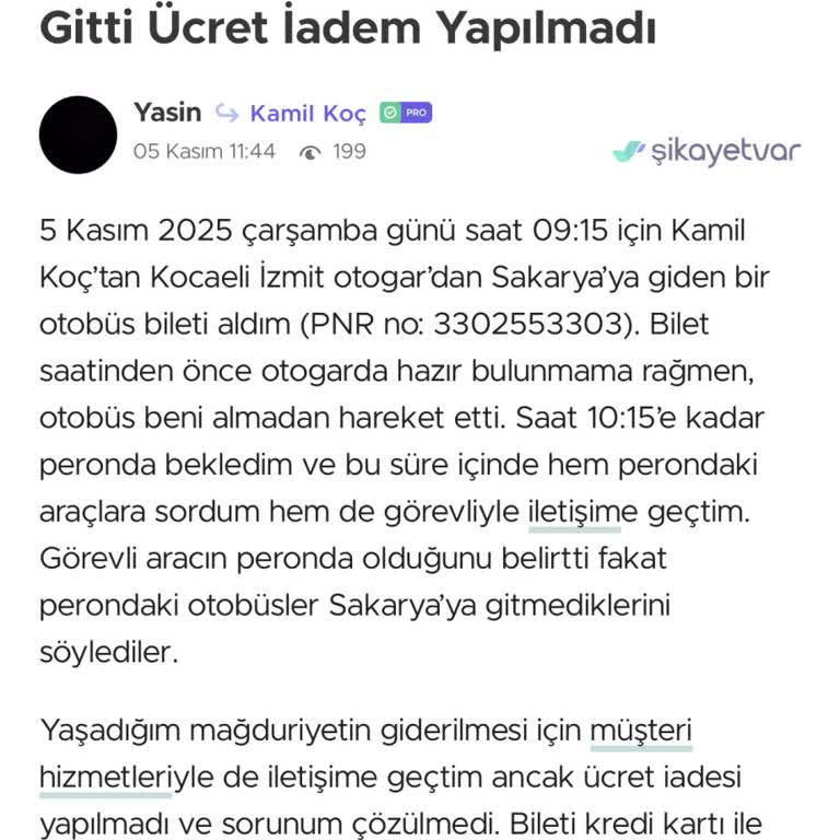 Kamil Koç Otobüs Alibeyköy Durağında Durmadı, Mağdur Edildim
