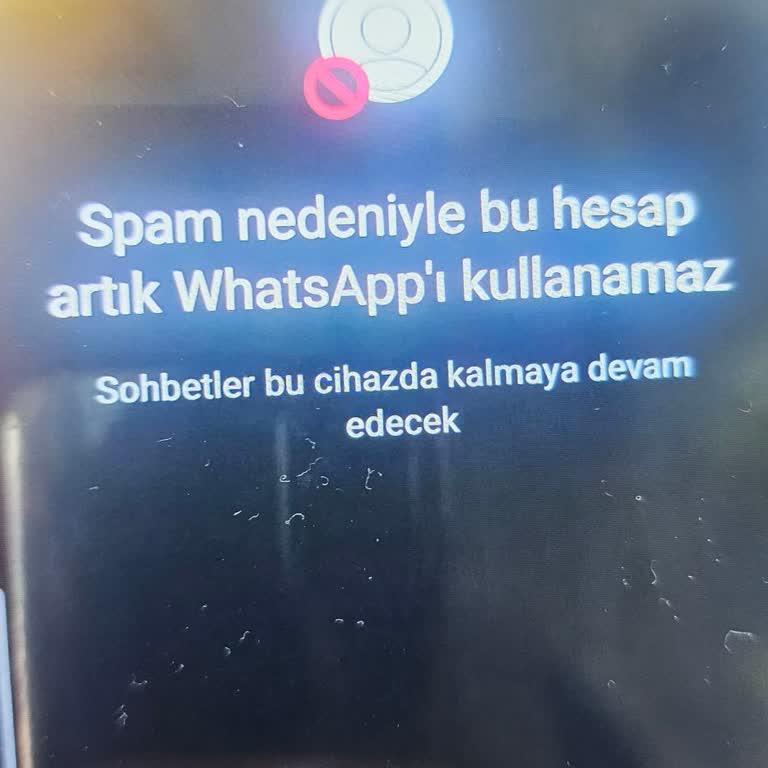 WhatsApp Hesabım Haksız Yere Engellendi, Mağduriyetimin Giderilmesini İstiyorum