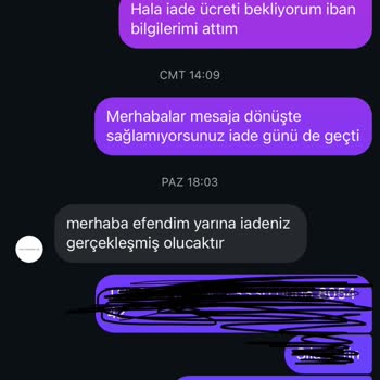İade Ücretimin Gecikmesi Ve Müşteri Hizmetlerinden Net Bilgi Alamama