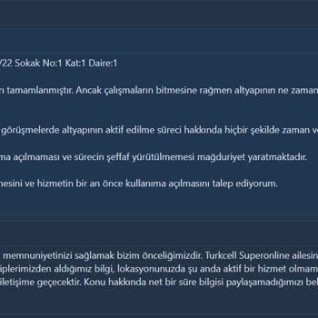 Fiber Altyapı Montajında Süreç Belirsizliği Ve Yanlış Yönlendirme Nedeniyle Hizmetten Vazgeçme Noktasına Geldim