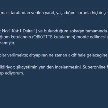 Fiber Altyapı Montajında Süreç Belirsizliği Ve Yanlış Yönlendirme Nedeniyle Hizmetten Vazgeçme Noktasına Geldim