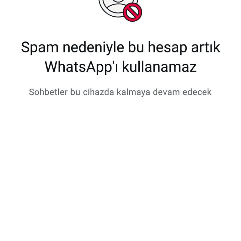 WhatsApp Hesabım Açıklama Olmadan Kapatıldı Ve İş Görüşmelerim Mağdur Oldu