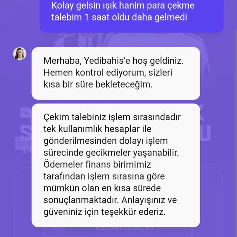 Çekim Talebim 2 Saat Gecikti Canlı Destekten Açıklama Alamadım