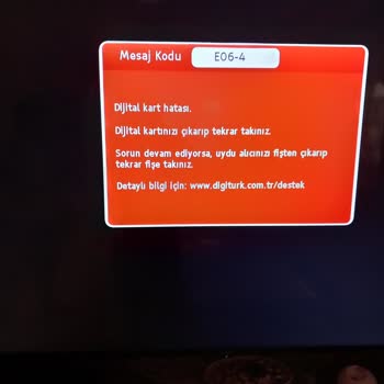 Dijital Kart Hatası E06-4 Ve Müşteri Temsilcisine Ulaşılamıyor