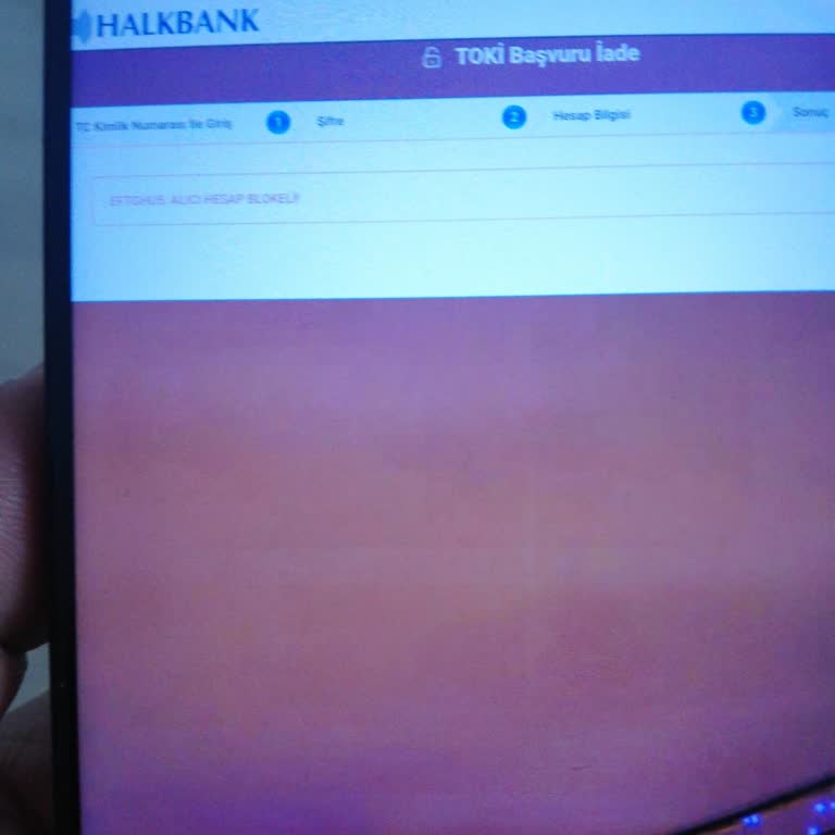 Halkbank Hesabımda Blokaj Nedeni Bilinmiyor Ve TOKİ Ücret İadesi Gerçekleştirilemiyor