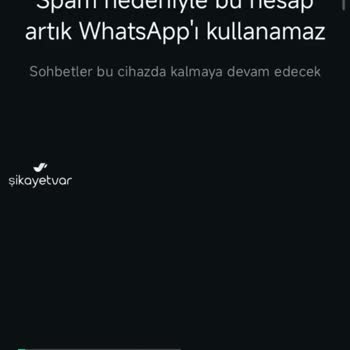 WhatsApp Spam Aldım Gereksiz Yere