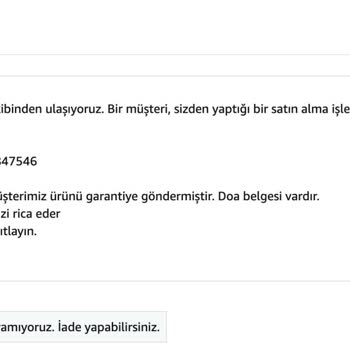 Amazon'dan Yetkili Servis Raporu Olmasına Rağmen İade Onayı Verilmemesi
