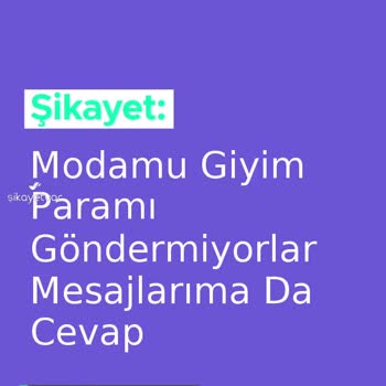 Modamu Giyim Üç Parça Ürünümü Göndermiyor!