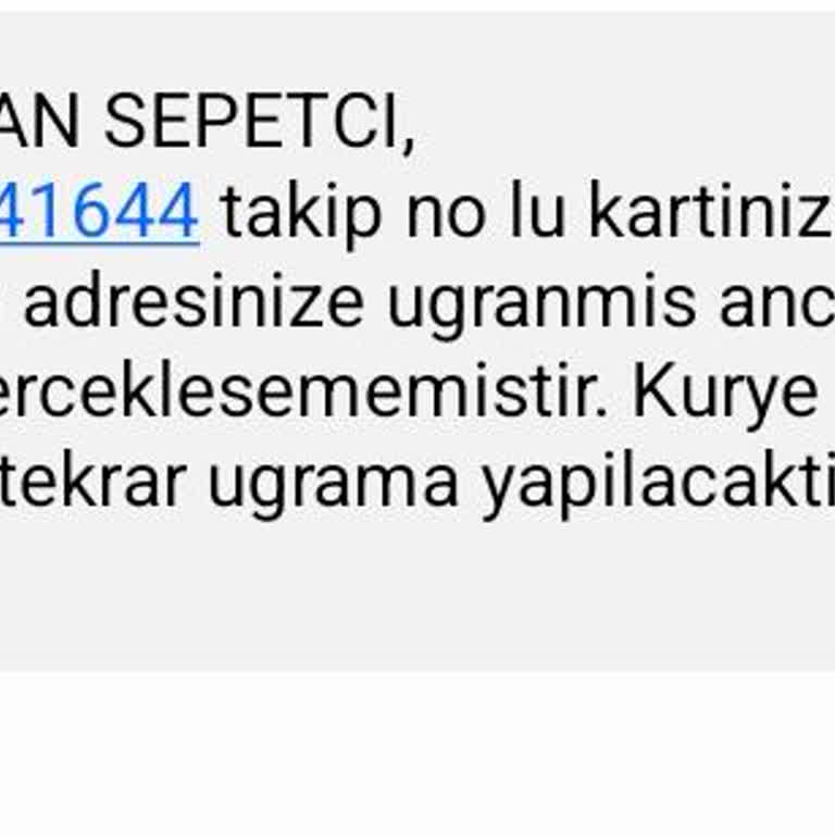 Kuryenet'ten Gelen Kartta Ulaşılamadı Notu Ve Acil Teslimat Talebi