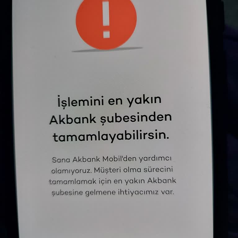 Akbank Mobil Bankacılıkta Müşteri Olma İşlemi Sürekli Şubeye Yönlendiriliyor Ve Sonuç Vermiyor