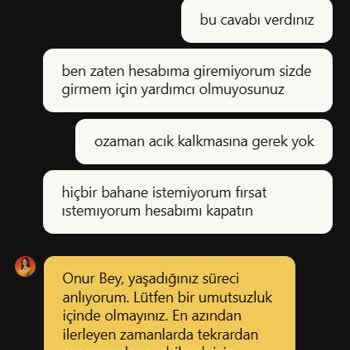 Belge Gönderdim, Hesap Açılmıyor Ve Destek Yanıt Vermiyor