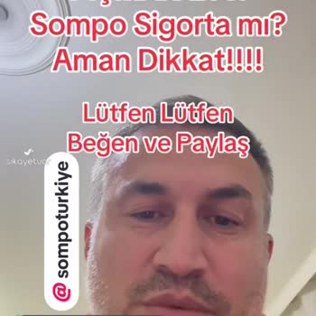 Sompo Sigorta Yolda Bıraktı!