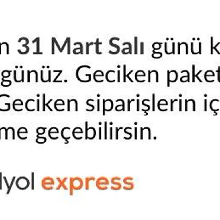 Trendyol Express’te Sürekli Teslimat Gecikmesi Ve İletişim Eksikliği