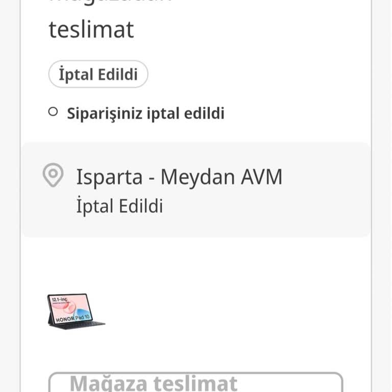 Gece İndirimli Honor Pad Siparişimde Tablet Tek Taraflı İptal Edildi, İade Ve Teslimat Talebi