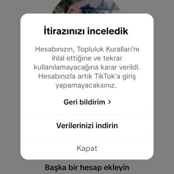 TikTok Hesabım Kalıcı Olarak Askıya Alındı Ve Açıklama Talep Ediyorum