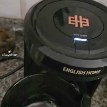 English Home Kahve Makinesi Şikayeti