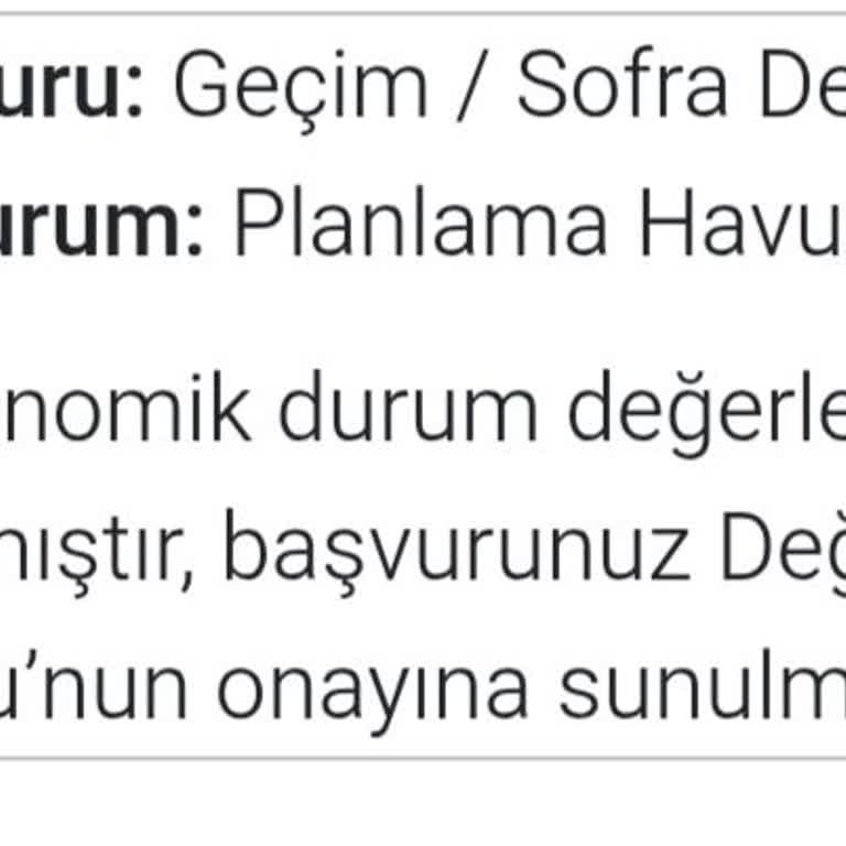 Sofra Geçim Desteği Başvurusunda Uzun Süreli Gecikme Ve Bilgi Eksikliği
