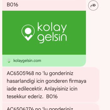 Kolay Gelsin Kargo Firmasının Teslim Etmeden Hasarlı Göstererek Ürünleri İade Etmesi