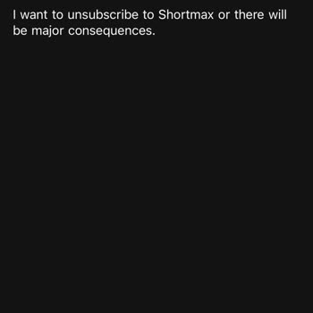 Shortmax is A Scam And Won't Let Me Cancel My Subscription
