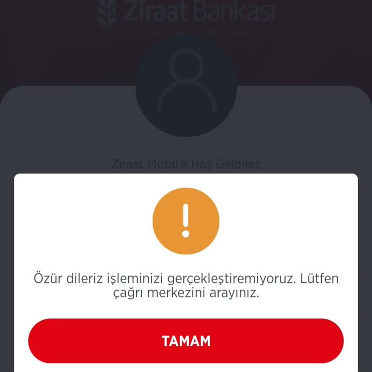 Ziraat Mobile’da Giriş Engeli Ve ‘İşleminizi Gerçekleştiremiyoruz’ Hatası