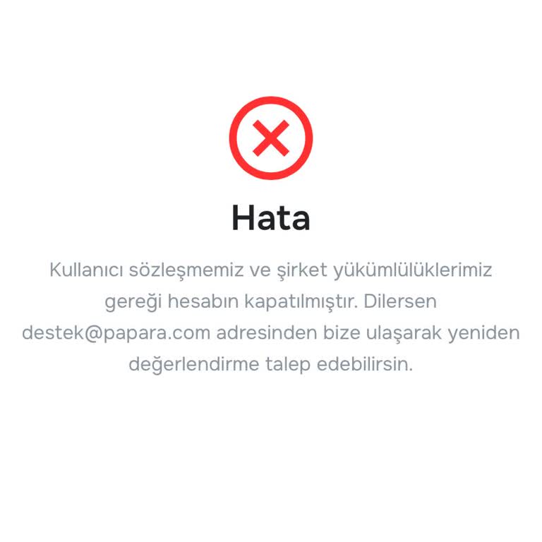 Papara Hesabım Açıklama Olmadan Kapatıldı, Sebep Ve Yeniden Açılma Talebim