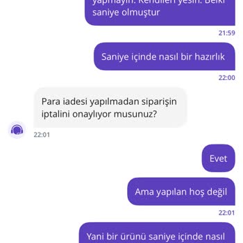 Yanlış Siparişim Anında Hazırlanıyor Diyor, İptal Ve İade Reddedildi