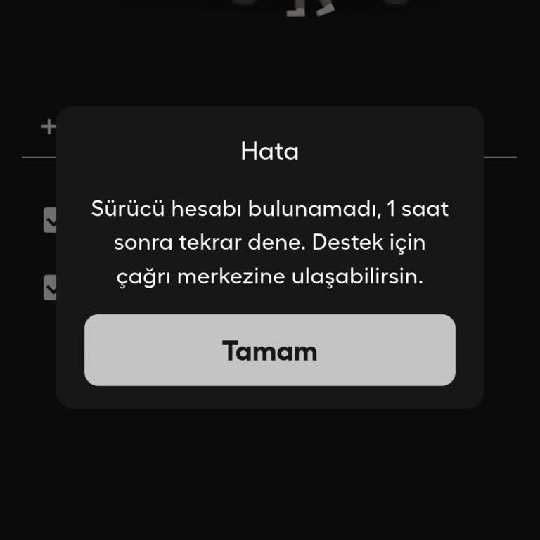 Sürücü Hesabım Giriş Yapmıyor Ve Destek Alamıyorum