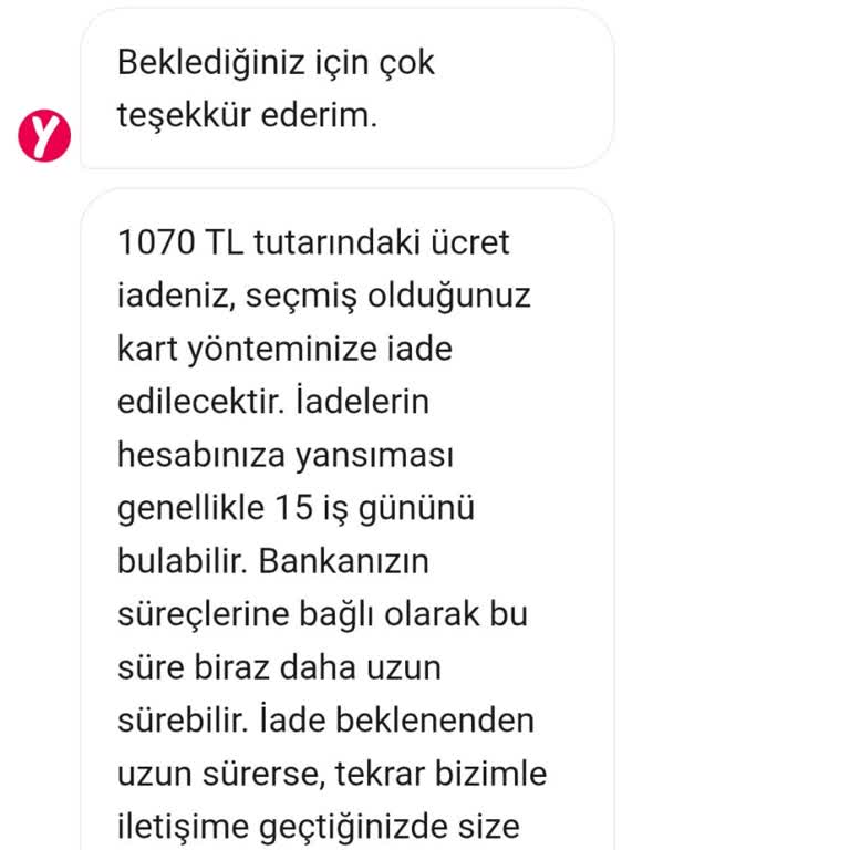 1070 TL İadesi 15 Gün İçinde Gelmedi, Destek Erişimi Sağlanamadı