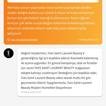 Yves Saint Laurent Göz Kalemi Ucunun Sürekli Kırılması Ve İade Talebi