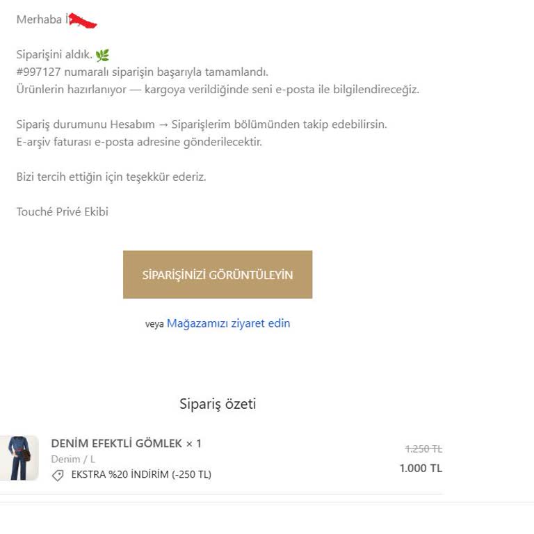 Touché Privé Ürünlerim Ne Kargoya Verildi Ne De Tarafıma Herhangi Bir Bilgilendirme Yapıldı