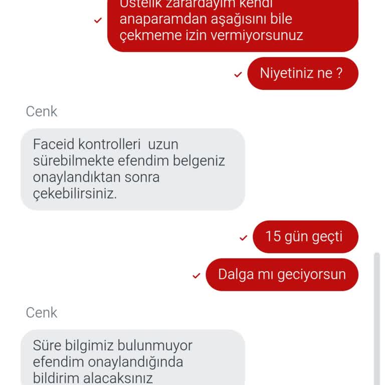 42 Bin TL Çekim Talebim 15 Gün Boyunca İşleme Alınmadı
