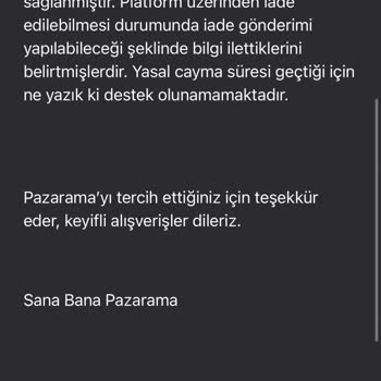 Sağlık Sorunu Nedeniyle İade Süresi Kaçtı, Pazarama Yardım Yok